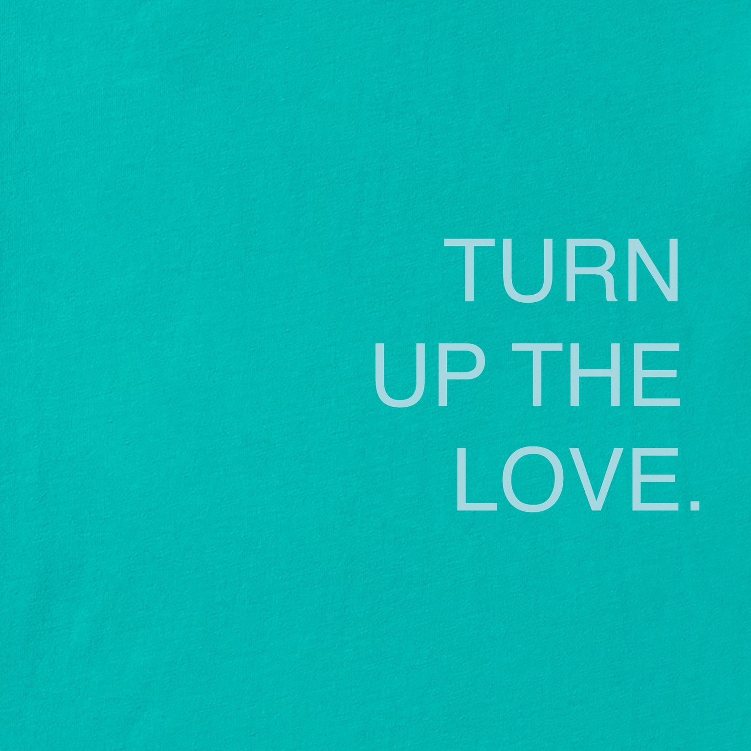 Turn Up The Love Right Short Sleeve Crusher Boxy Tee